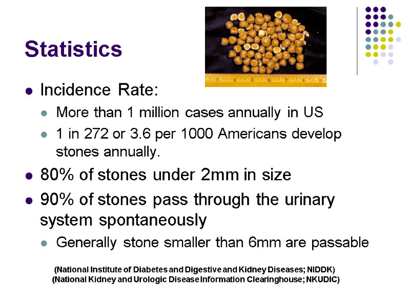 Statistics Incidence Rate: More than 1 million cases annually in US 1 in 272